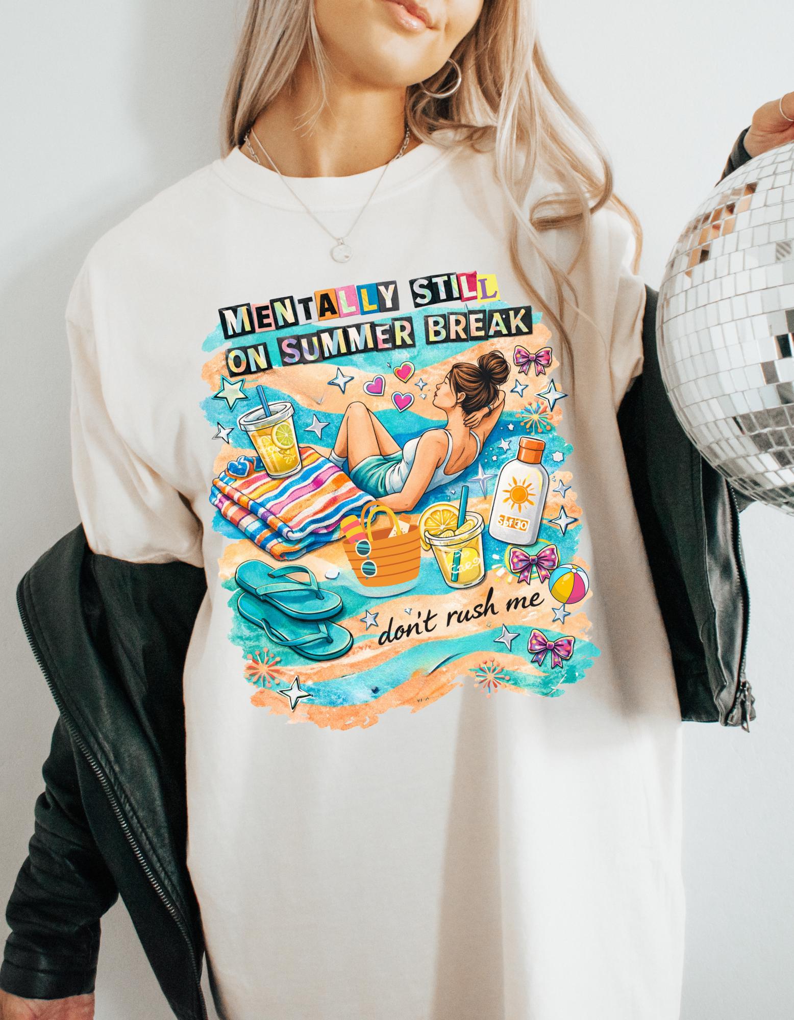 Mentally Still on Summer Break T-shirt | Beach Scene, Sunbathing Graphic, Relaxation Vibes